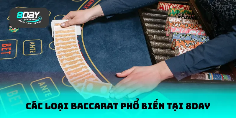 Các loại Baccarat phổ biến tại 8DAY