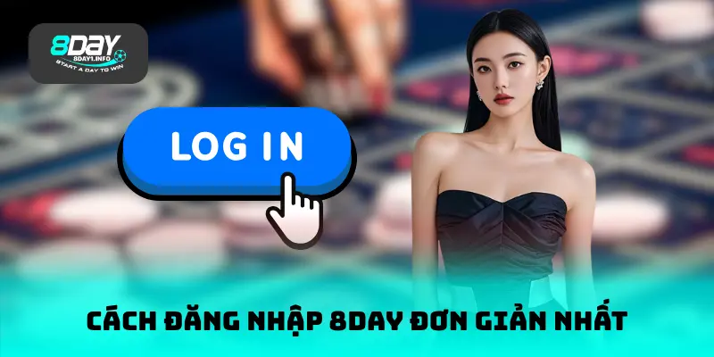 Cách đăng nhập 8DAY đơn giản nhất