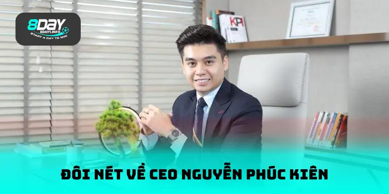 Đôi nét về CEO Nguyễn Phúc Kiên