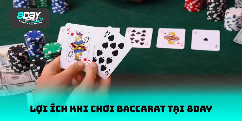 Lợi ích khi chơi Baccarat tại 8DAY