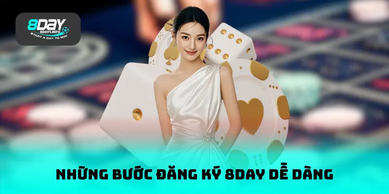 Những bước đăng ký 8DAY dễ dàng