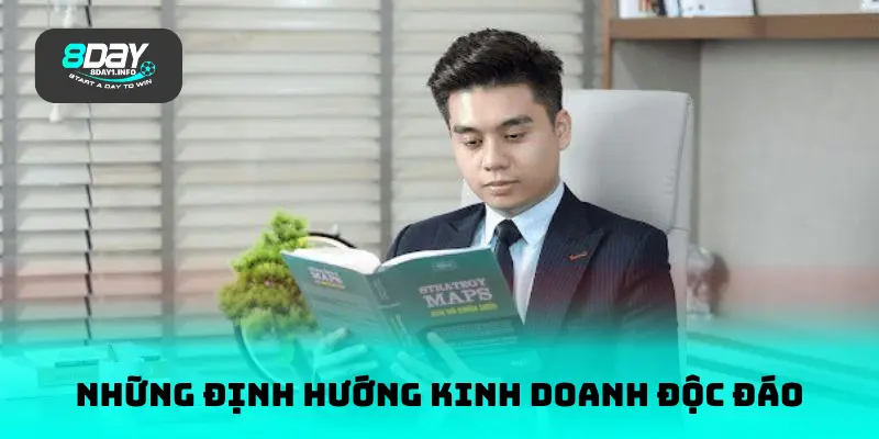 Những định hướng kinh doanh độc đáo của CEO